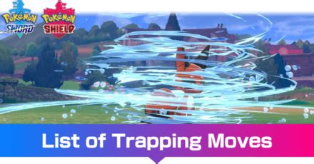 List of Trapping Moves .